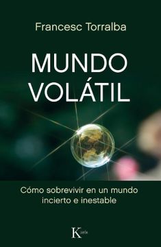 portada Mundo Volátil: Cómo Sobrevivir en un Mundo Incierto e Inestable (in Spanish)