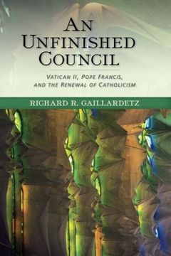 portada An Unfinished Council: Vatican II, Pope Francis, and the Renewal of Catholicism