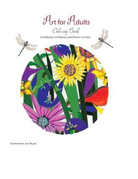 portada Art for Adults: A Collection of Flowers and Patterns to Color (en Inglés)