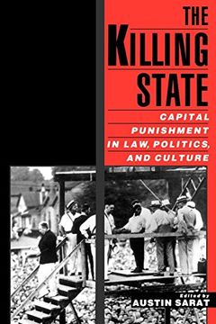 portada The Killing State: Capital Punishment in Law, Politics, and Culture (en Inglés)