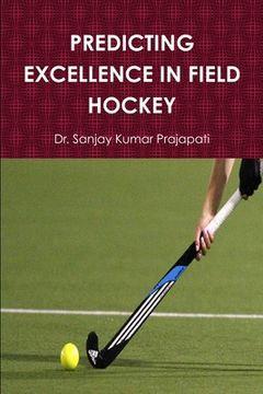 portada Predicting Excellence in Field Hockey (en Inglés)