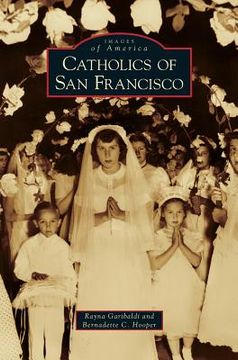 portada Catholics of San Francisco (en Inglés)