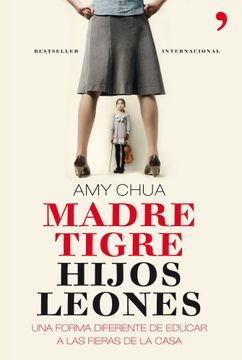 portada Madre Tigre, Hijos Leones: Una Forma Diferente de Educar a las Fieras de la Casa
