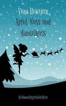 portada Apfel, Nuss und Mandelkuss: Weihnachtsgeschichten (in German)