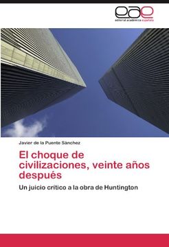 portada El Choque de Civilizaciones, Veinte Años Después (in Spanish)