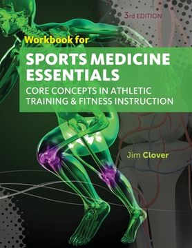 portada Workbook for Clover's Sports Medicine Essentials: Core Concepts in Athletic Training & Fitness Instruction, 3rd (en Inglés)