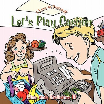 portada let's play cashier: i love to pretend! (en Inglés)