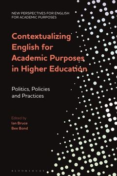 portada Contextualizing English for Academic Purposes in Higher Education: Politics, Policies and Practices (en Inglés)
