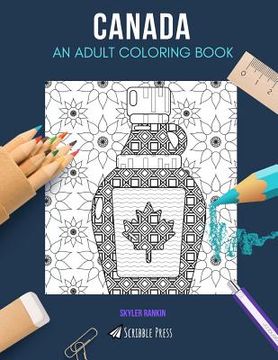 portada Canada: AN ADULT COLORING BOOK: A Canada Coloring Book For Adults (en Inglés)