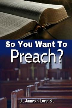 portada So You Want To Preach (en Inglés)