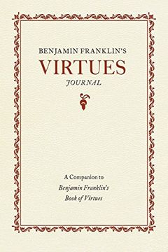 portada Benjamin Franklin's Virtues Journal: A Companion to Benjamin Franklin's Book of Virtues