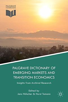 portada Palgrave Dictionary of Emerging Markets and Transition Economics: Insights from Archival Research