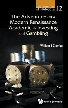 portada The Adventures of a Modern Renaissance Academic in Investing and Gambling (World Scientific Series in Finance)