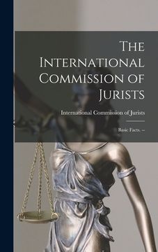 portada The International Commission of Jurists: Basic Facts. -- (in English)