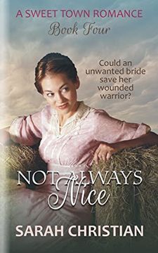 portada Not Always Nice (Sweet Town Clean Historical Western Romance) (in English)