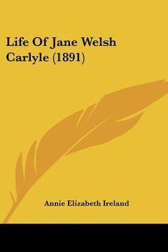 portada life of jane welsh carlyle (1891) (en Inglés)