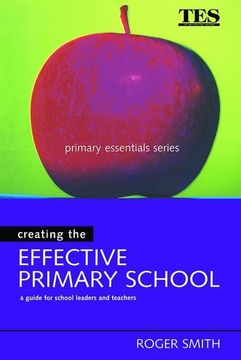 portada Creating the Effective Primary School (en Inglés)