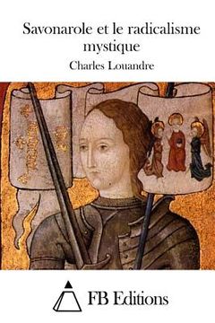 portada Savonarole Et Le Radicalisme Mystique (en Francés)