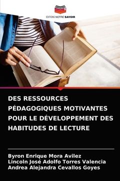 portada Des Ressources Pédagogiques Motivantes Pour Le Développement Des Habitudes de Lecture (en Francés)