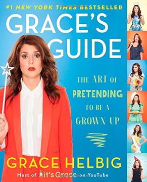 portada Grace's Guide: The Art of Pretending to Be a Grown-Up (en Inglés)