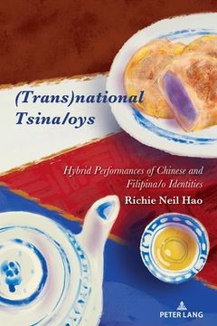 portada (Trans)national Tsina/oys: Hybrid Performances of Chinese and Filipina/o Identities (in English)
