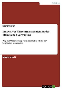 portada Innovatives Wissensmanagement in der Ffentlichen Verwaltung weg zur Optimierung Nicht Mehr als 3 Klicks zur Bentigten Information (in German)