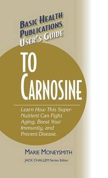 portada User's Guide to Carnosine (Basic Health Publications User's Guide) (en Inglés)