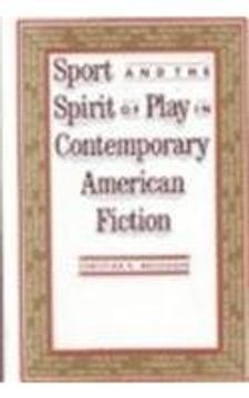 portada Sport and the Spirit of Play in Contemporary American Fiction (en Inglés)