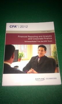 portada Cfa Level ii Financial Reporting and Analysis, and Corporate Finance (Schweser 2012) (in English)