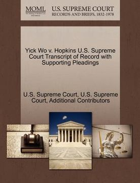 portada yick wo v. hopkins u.s. supreme court transcript of record with supporting pleadings (in English)
