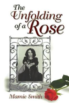 portada The Unfolding of a Rose (en Inglés)