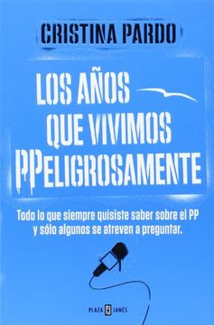 portada Los Años Que Vivimos Ppeligrosamente (in Spanish)