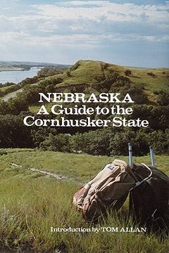 portada nebraska: a guide to the cornhusker state (en Inglés)