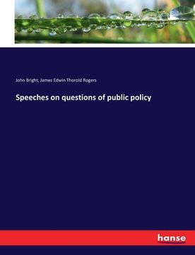 portada Speeches on questions of public policy (en Inglés)