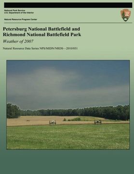 portada Petersburg National Battlefield and Richmond National Battlefield Park: Weather of 2007: Natural Resource Data Series NPS/MIDN/NRDS?2010/051