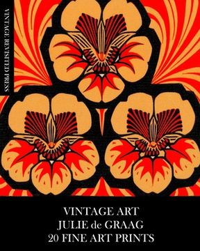 portada Vintage Art: Julie de Graag 20 Fine Art Prints: Ephemera for Framing, Home Decor, Collage, Decoupage and Junk Journals (en Inglés)