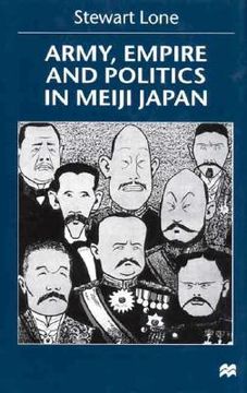 portada army, empire, and politics in meiji japan: the three careers of general katsura taro (en Inglés)