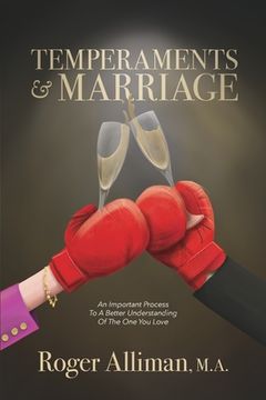 portada Temperaments & Marriage: An Important Process To A Better Understanding Of The One You Love (en Inglés)