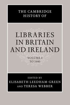 portada The Cambridge History of Libraries in Britain and Ireland 3 Volume Paperback Set: The Cambridge History of Libraries in Britain and Ireland: Volume 1, to 1640 (in English)