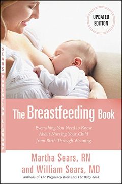 portada The Breastfeeding Book: Everything you Need to Know About Nursing Your Child From Birth Through Weaning 