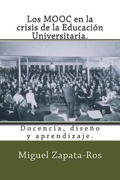 portada Los MOOC en la crisis de la Educación Universitaria.: Docencia, diseño y aprendizaje. (in Spanish)