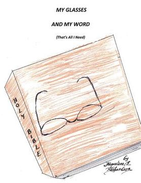 portada my glasses and my word (that s all i need) (in English)