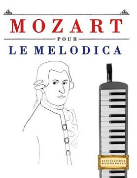portada Mozart Pour Le Melodica: 10 Pi (en Francés)