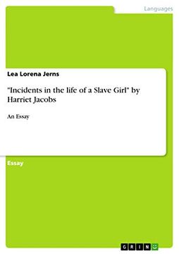 portada Incidents in the Life of a Slave Girl by Harriet Jacobs an Essay