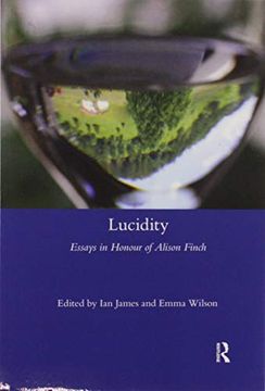 portada Lucidity: Essays in Honour of Alison Finch (Legenda) 