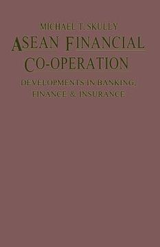 portada ASEAN Financial Co-Operation: Developments in Banking, Finance and Insurance (en Inglés)