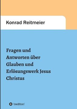 portada Fragen und Antworten zum Glauben und Erlösungswerk Jesus Christus (in German)