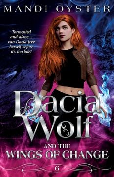 portada Dacia Wolf & the Wings of Change: A magical, dark paranormal fantasy novel 