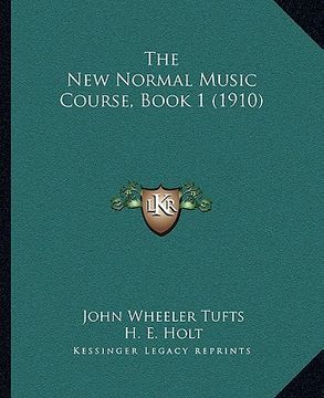 portada the new normal music course, book 1 (1910)