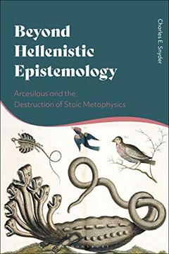 portada Beyond Hellenistic Epistemology: Arcesilaus and the Destruction of Stoic Metaphysics (en Inglés)